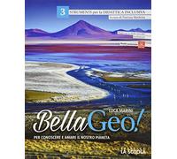 Bellageo! Per conoscere e amare il nostro pianeta. Strumenti per la didattica inclusiva. Per la Scuola media (Vol. 3)