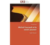 Bellahcene-D Michel Foucault Et Le Savoir Pouvoir (Tascabile) Omn.Univ.Europ.