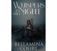 Bellamina Court Whispers in the Night (Tascabile)