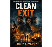 BELLAMY AND ASH: CLEAN EXIT