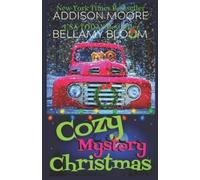Bellamy Bloom Addison Moore Cozy Christmas Cozy Mystery Boxed Set (Tascabile)