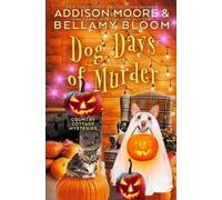 Bellamy Bloom Addison Moore Dog Days of Murder (Tascabile)
