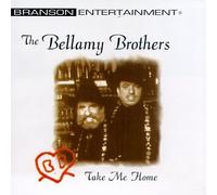 Bellamy Bros - Take Me Home