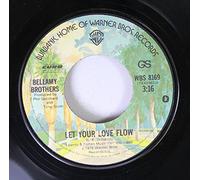 BELLAMY BROTHERS - BELLAMY BROTHERS 45 RPM LET YOUR LOVE FLOW / INSIDE OF MY GUITAR