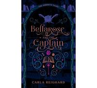 Bellarose and the Captain: Twisted Fairy Tale Series: 3