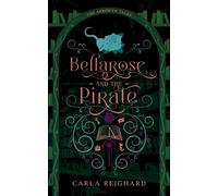 Bellarose and the Pirate: Twisted Fairy Tale Series: 2