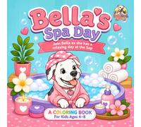 Bella's Spa Day: Join Bella as she has a Relaxing Day at the Spa