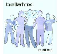 BELLATRIX - IT'S ALL TRUE