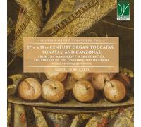 Bellatti Rodolfo - 17th & 18th Century Organ Toccatas, Sonatas, And Canzonas ...