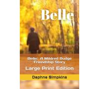Belle: A Mildred Budge Friendship Story: Large Print Edition
