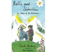 Belle and Sebastien: The Child of the Mountains