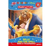 Belle and the spell-Belle e l'incantesimo. Inglese con Disney. Prime letture. Ediz. a colori. Con QR code per ascoltare la storia