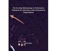 Belle Bijou The Six-Step Methodology in Performance Standards for Op (Tascabile)