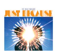 Belle Brigade - Just Because
