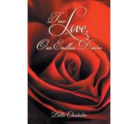 Belle Chisholm True Love, Our Endless Desire (Tascabile)