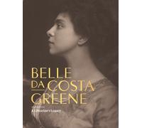 Belle da Costa Gree Belle da Costa Greene: A Librarian’s Lega (Copertina rigida)