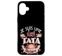 Belle idee cadeau Je suis une super TATA qui déchire Custodia per iPhone 16 Plus