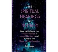Belle Motley The Spiritual Meanings of Numbers (Tascabile)