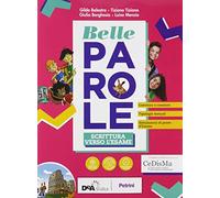 Belle parole. Con Scrittura verso l'esame. Per la Scuola media. Con e-book. Con espansione online. Con DVD-ROM
