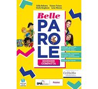 Belle parole. Ediz. compatta. Con Pieghevole per ripasso. Per la Scuola media. Con e-book. Con espansione online. Con DVD-ROM