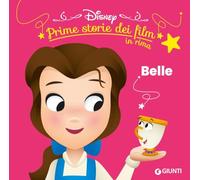 Belle. Prime storie dei film in rima. Ediz. illustrata