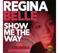 Belle, Regina - Show Me The Way: The Columbia Anthology