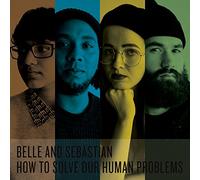 BELLE & SEBASTIAN - How To Solve Our Human Problem
