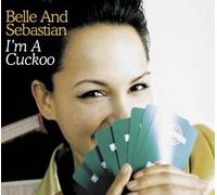 Belle & Sebastian - I M a Cuckcoo