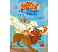 Bellerofonte e la Chimera. Che mito! Ediz. a colori