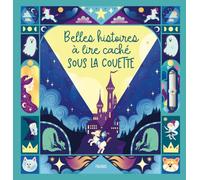 Belles histoires à lire caché sous la couette (+ lampe)