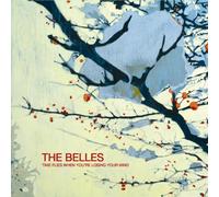 Belles - Time Flies When You'Re Losing Your Mind