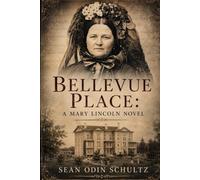 BELLEVUE PLACE: A MARY LINCOLN NOVEL