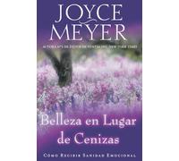 Joyce Meyer Belleza en Lugar de Cenizas (Tascabile)