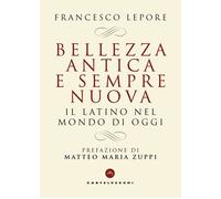 Bellezza antica e sempre nuova. Il latino nel mondo di oggi - 202