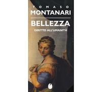 Bellezza. Diritto all'umanità