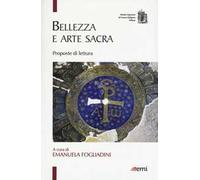 Bellezza e arte sacra. Proposte di lettura