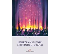 Bellezza e stupore dell’evento liturgico