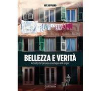 Bellezza e verità. Archetipi del pensiero e nostalgia delle origi