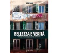 Bellezza e verità. Archetipi del pensiero e nostalgia delle origi