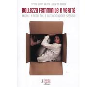 Bellezza femminile e verità. Modelli e ruoli nella comunicazione sessista