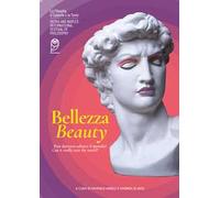 Bellezza. Può davvero salvare il mondo?