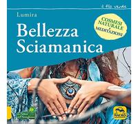 Bellezza sciamanica