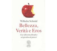 Bellezza, verità e eros. Una riflessione filosofica nel giardino dei piaceri