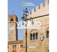 Bellezze d'Italia NATIONAL GEOGRAPHIC n° 30 Veneto - Treviso e la Marca tra arte