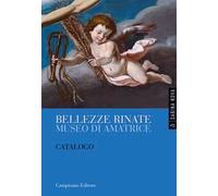 Bellezze rinate. Museo di Amatrice. Catalogo