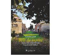 Belli da morire. Velletri e Cori: cimiteri da vivere - [De Cultura]
