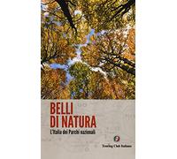 Belli di natura. L'Italia dei parchi nazionali