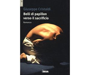Belli di papillon verso il sacrificio - Cristaldi Giuseppe