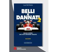 Belli e dannati 2. Erano giorni che tutti avevano vissuto