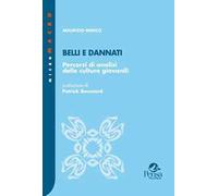 Belli e dannati. Percorsi di analisi delle culture giovanili